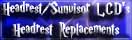 Universal and Custom Headrest Replacements, Headrest LCD's, Sunvisor LCD's